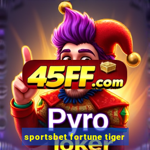 sportsbet fortune tiger